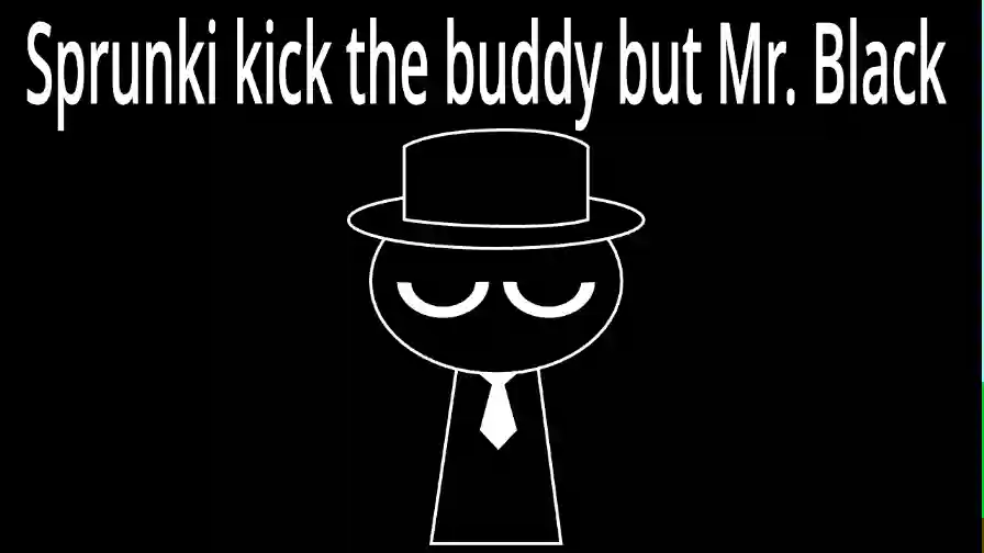  Sprunki - Kick the buddy But Mr Black