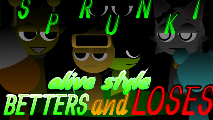 Sprunki Betters And Loses but alive style