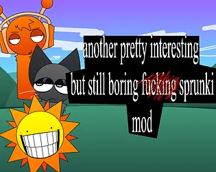 Sprunki - ANOTHER PRETTY INTERESTING BUT STILL BORING