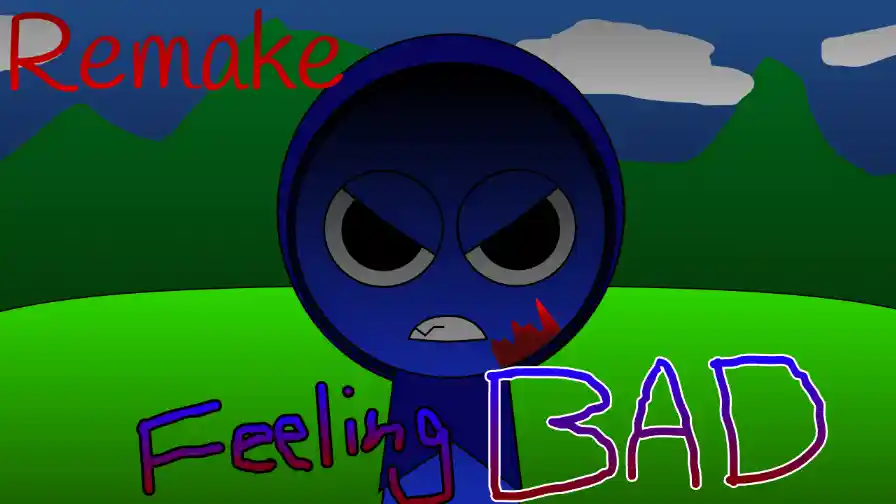 Sprunki Feeling Bad Remake