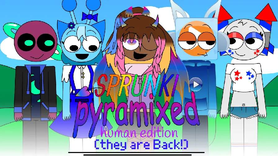Sprunki Pyramixed human edition (They are Back!)
