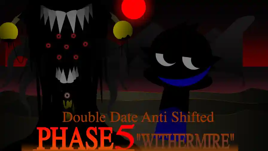 Sprunki - Double Date Anti shifted Withermire Phase 5