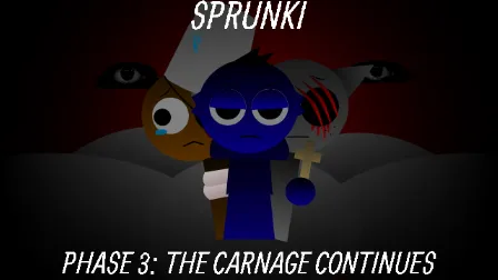 Sprunki Phase 3 - The Carnage Continues