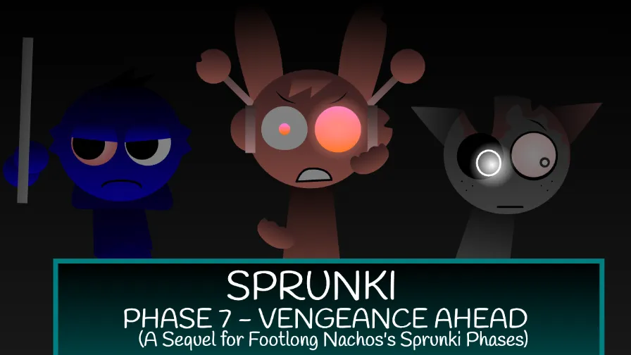 Sprunki Phase 7 - Vengeance Ahead
